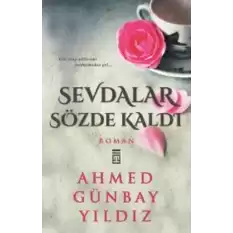 Sevdalar Sözde Kaldı