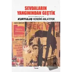 Sevdaların Yangınından Geçtik