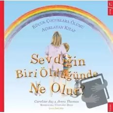 Sevdiğin Biri Öldüğünde Ne Olur?