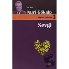 Sevgi İle Yaşamak Farkına Varmaktır - Kişisel Gelişim 3