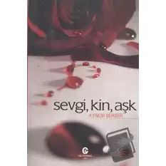 Sevgi, Kin, Aşk