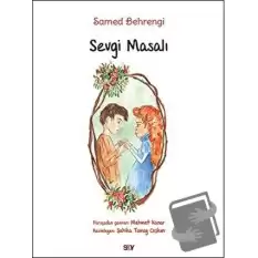 Sevgi Masalı (Büyük Boy Renkli Resimli)