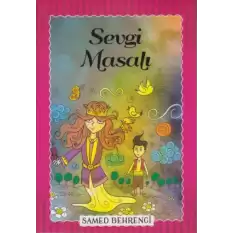 Sevgi Masalı - Samed Behrengi Serisi