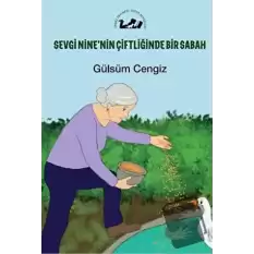 Sevgi Ninenin Çiftliğinde Bir Sabah