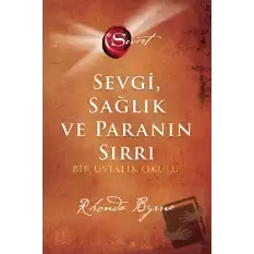 Sevgi Sağlık ve Paranın Sırrı (Ciltli)