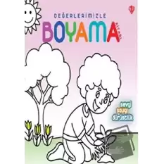 Sevgi Saygı Dürüstlük - Değerlerimizle Boyama Kitabı