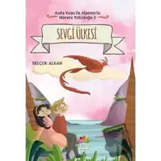 Sevgi Ülkesi - Anka Kuşu ile Alperenin Macera Yolculuğu 2