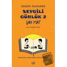 Sevgili Günlük 2 Şah Mat