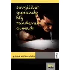 Sevgililer Gününde Hiç Randevum Olmadı