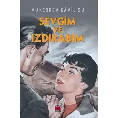 Sevgim ve Izdırabım