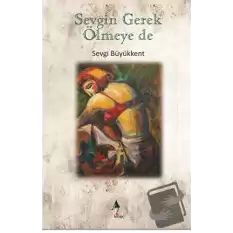 Sevgin Gerek Ölmeye De