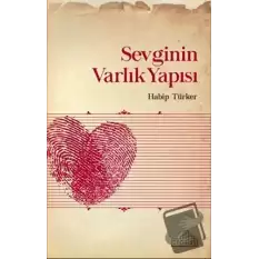 Sevginin Varlık Yapısı