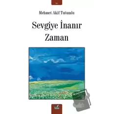 Sevgiye İnanır Zaman