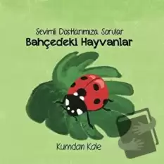 Sevimli Dostlarımıza Sorular Bahçedeki Hayvanlar