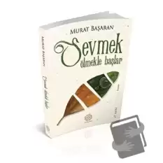 Sevmek Ölmekle Başlar