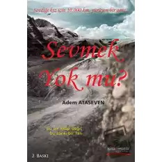 Sevmek Yok mu?