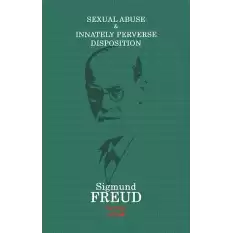 Sexual Abuse & Innately Perverse Disposıtion