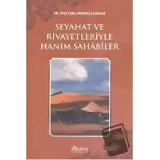 Seyahat ve Rivayetleriyle Hanım Sahabiler