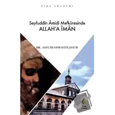 Seyfuddin Amidi Mefkuresinde Allah’a İman