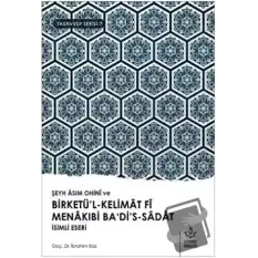 Şeyh Asım Ohini ve Birketül-Kelimat Fi Manakıbi Badis-Sadat İsimli Eseri