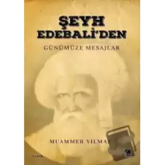 Şeyh Edebali’den Günümüze Mesajlar