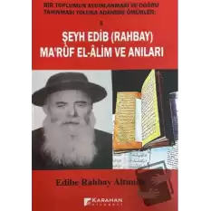 Şeyh Edib (Rahbay) Marüf El-Alim Ve Anıları