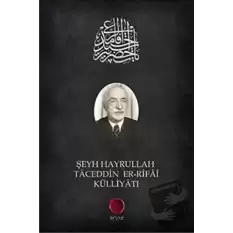 Şeyh Hayrullah Taceddin er-Rifai Külliyatı