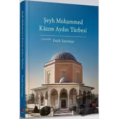 Şeyh Muhammed Kazım Aydın Türbesi (Ciltli)