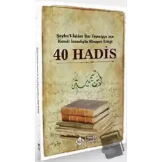 Şeyhul-İslam İbn Teymiyyenin Kendi İsnadıyla Rivayet Ettiği 40 Hadis