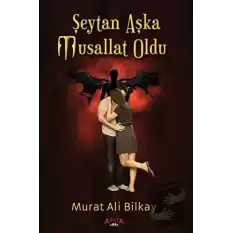 Şeytan Aşka Musallat Oldu