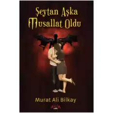 Şeytan Aşka Musallat Oldu