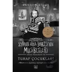 Şeytanın Arka Bahçesi’nin Musibetleri (Bayan Peregrine’in Tuhaf Çocukları 6. Kitap)