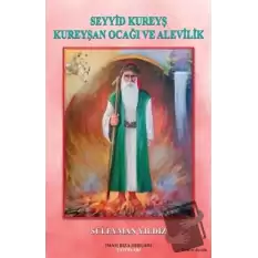 Seyyid Kureyş Kureyşan Ocağı ve Alevilik