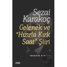 Sezai Karakoç Gelenek ve “Hızırla Kırk Saat” Şiiri