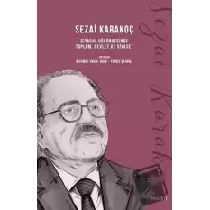 Sezai Karakoç Siyasal Düşüncesinde Toplum, Devlet ve Siyaset