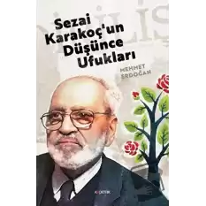 Sezai Karakoçun Düşünce Ufukları