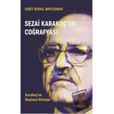 Sezai Karakoç’un Coğrafyası