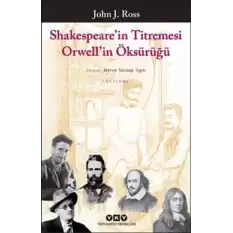 Shakespeare’in Titremesi Orwell’in Öksürüğü