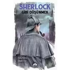 Sherlock Gibi Düşünmek