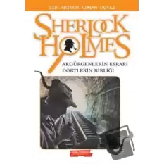 Sherlock Holmes: Akgürgenlerin Esrarı - Dörtlerin Birliği