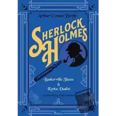 Sherlock Holmes : Baskerville Tazısı & Korku Vadisi