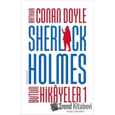 Sherlock Holmes - Bütün Hikayeler 1 (Ciltli)