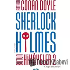 Sherlock Holmes - Bütün Hikayeler 2