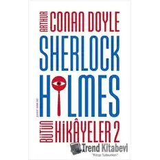 Sherlock Holmes - Bütün Hikayeler 2 (Ciltli)