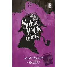 Sherlock Holmes - Manastır Okulu