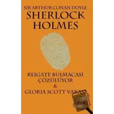 Sherlock Holmes - Reigate Bulmacası Çözülüyor / Gloria Scott Vakası