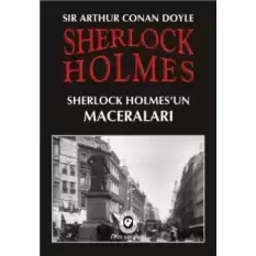 Sherlock Holmes - Sherlock Holmes’un Maceraları