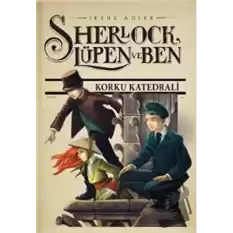 Sherlock Lüpen ve Ben 4: Korku Katedrali