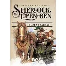 Sherlock Lupen ve Ben 5 - Buzlar Sarayı