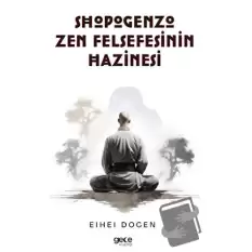 Shobogenzo Zen Felsefesinin Hazinesi